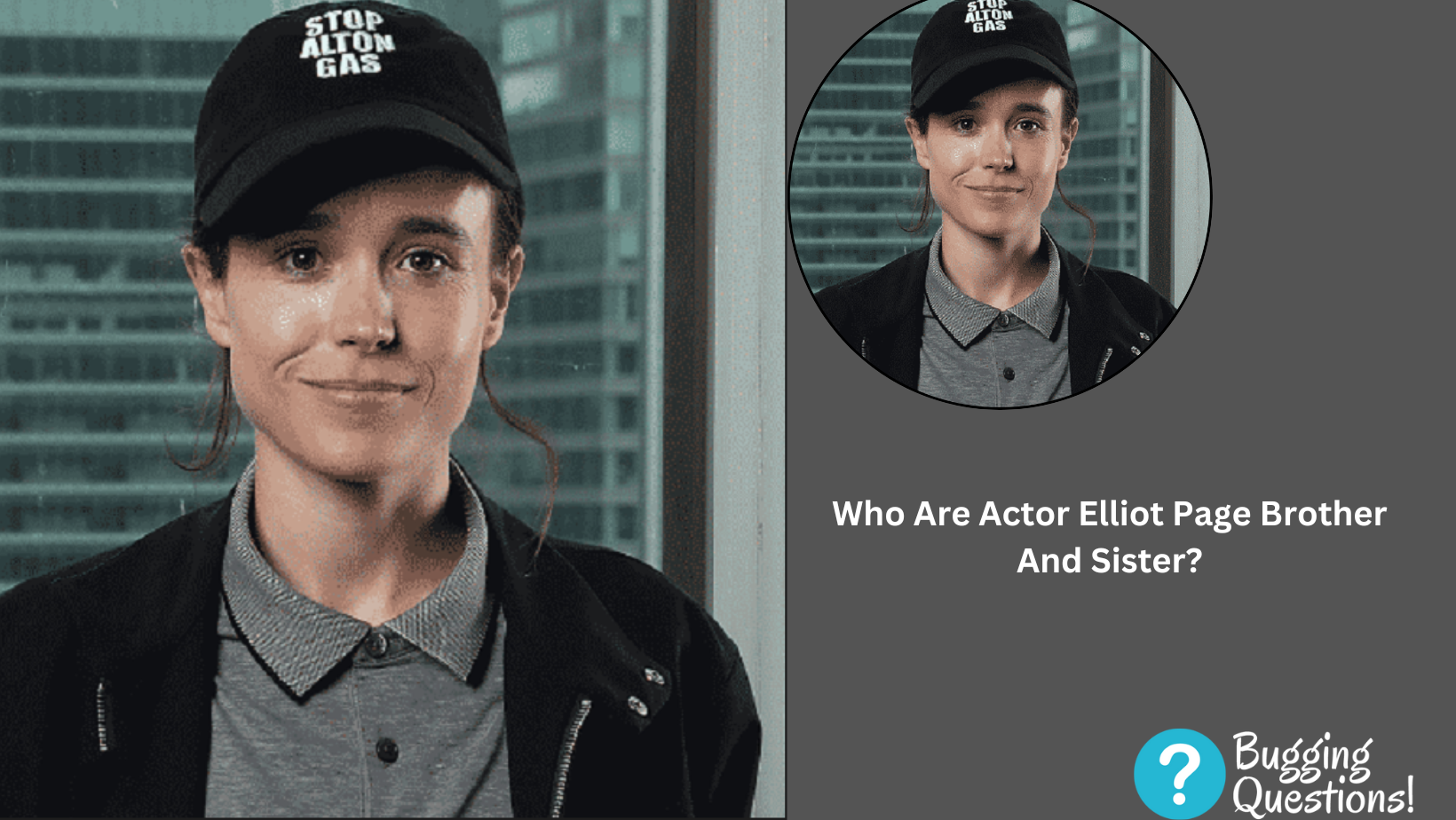 Who Are Actor Elliot Page Brother And Sister?