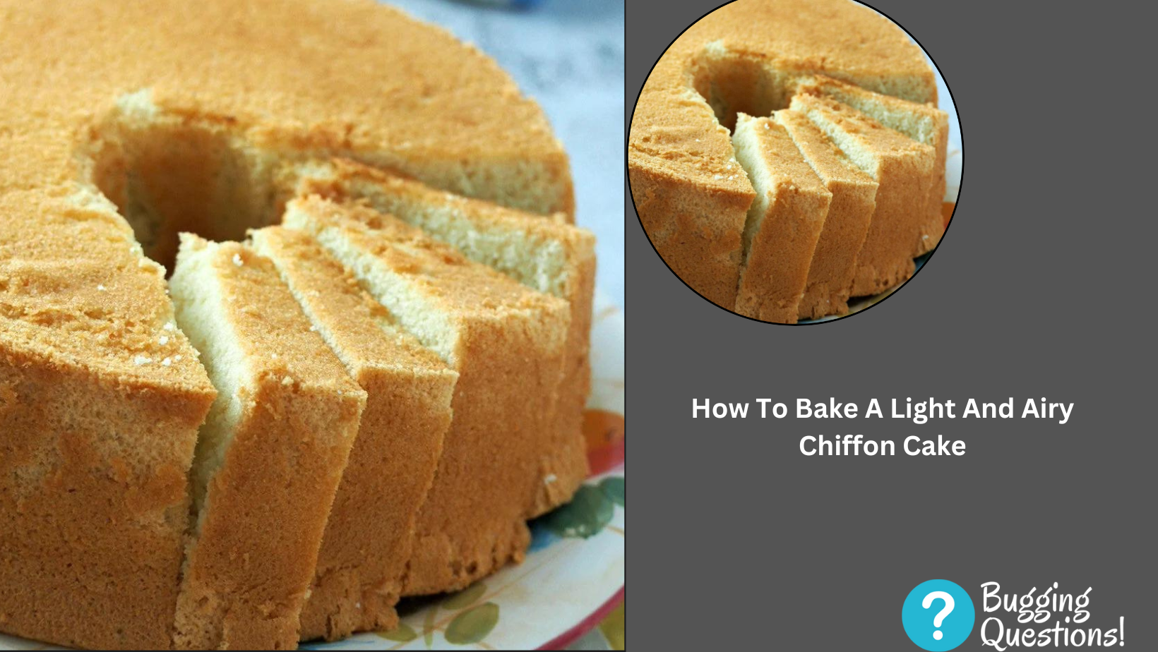 How To Bake A Light And Airy Chiffon Cake