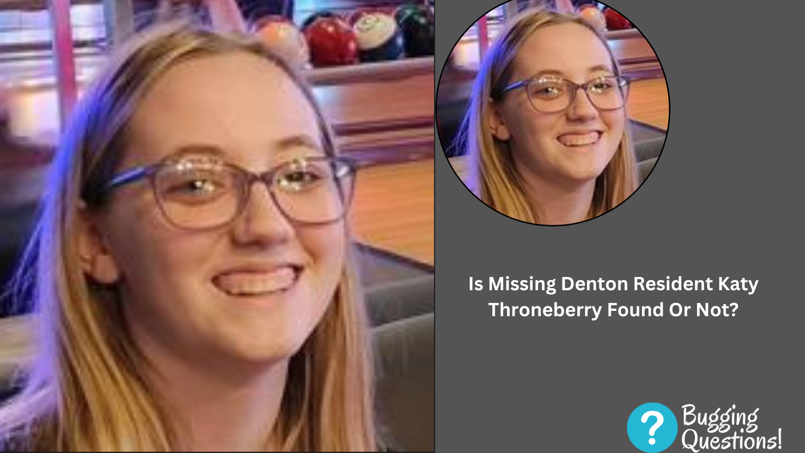 Is Missing Denton Resident Katy Throneberry Found Or Not?