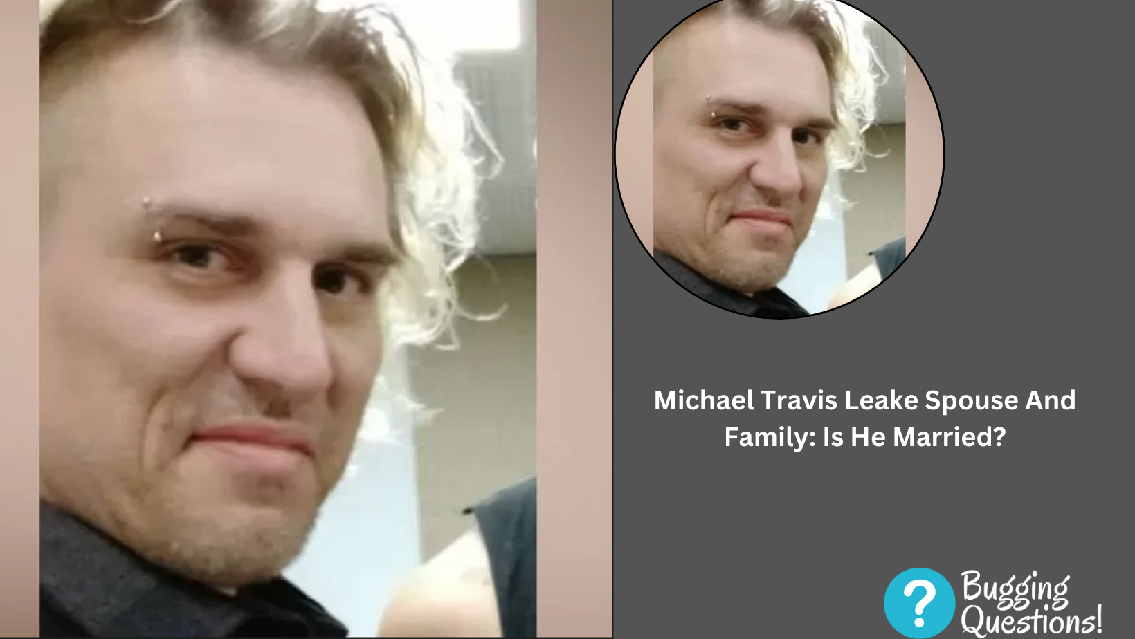 Michael Travis Leake Spouse And Family: Is He Married?