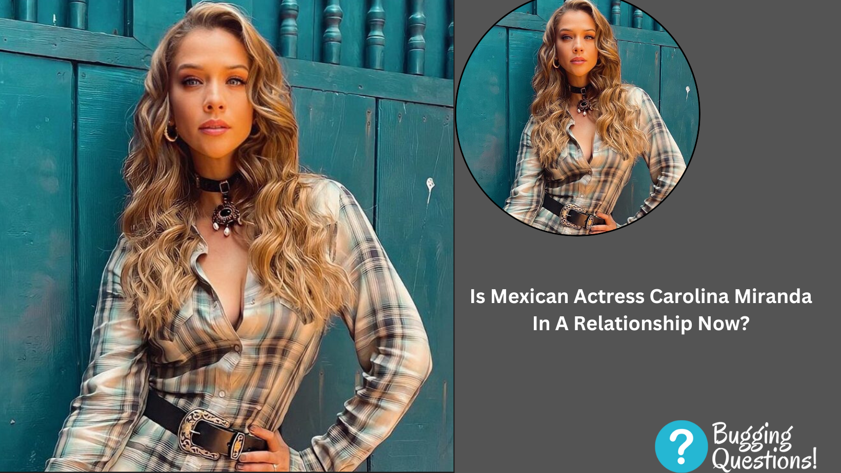 Is Mexican Actress Carolina Miranda In A Relationship Now?