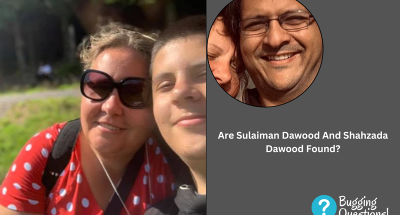 Are Sulaiman Dawood And Shahzada Dawood Found?