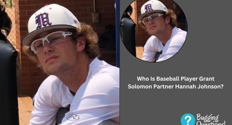 Who Is Baseball Player Grant Solomon Partner Hannah Johnson?