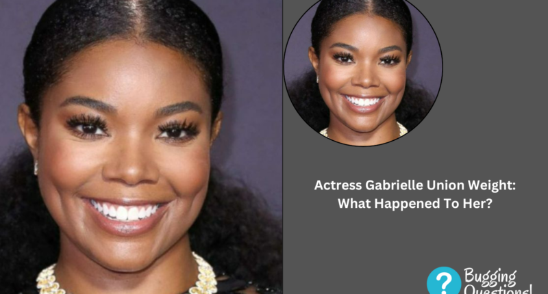 Actress Gabrielle Union Weight: What Happened To Her?