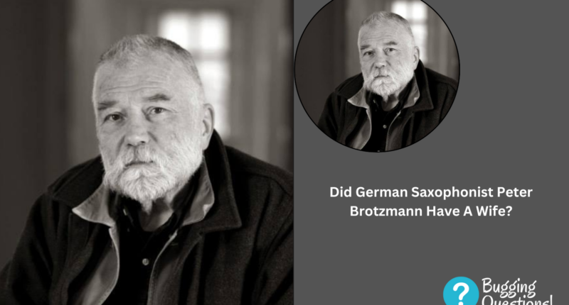 Did German Saxophonist Peter Brotzmann Have A Wife?