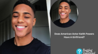 Does American Actor Keith Powers Have A Girlfriend?