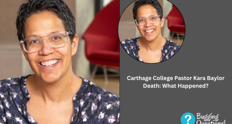 Carthage College Pastor Kara Baylor Death: What Happened?