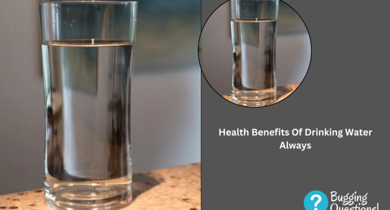 Health Benefits Of Drinking Water Always