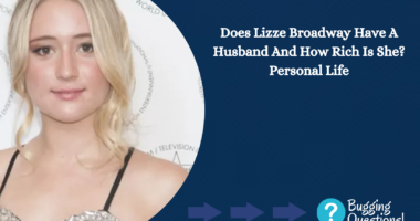 Does Lizze Broadway Have A Husband And How Rich Is She?