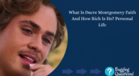 What Is Dacre Montgomery Faith And How Rich Is He?