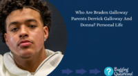 Who Are Braden Galloway Parents Derrick Galloway And Donna? Personal Life